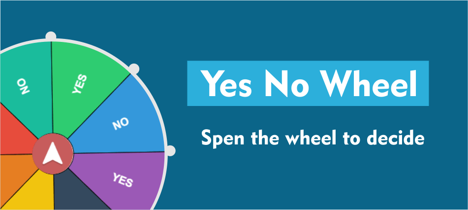 Yes Or No Wheel Spinning / Yes No Wheel is a question and answer used in  many ways like what to do? 